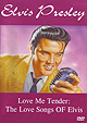 ELVIS PRESLEY "Love Me Tender: The Love Songs Of Elvis" DVD