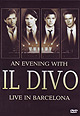 IL DIVO "An Evening With - Live In Barcelona" DVD