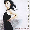 KEIKO MATSUI "Wildflower" CD