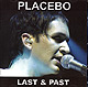 PLACEBO Last And Past CD