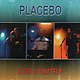 PLACEBO "Live Intimately" CD