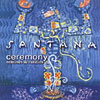 SANTANA "Ceremony" (Remixes And Rarities) CD