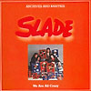 SLADE WE ARE ALL CRAZY - Archives and Rarities CD