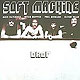 SOFT MACHINE "Drop" CD